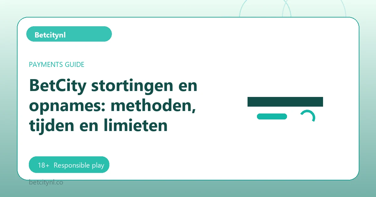 BetCity stortingen en opnames: methoden, tijden en limieten - Betcitynl guide